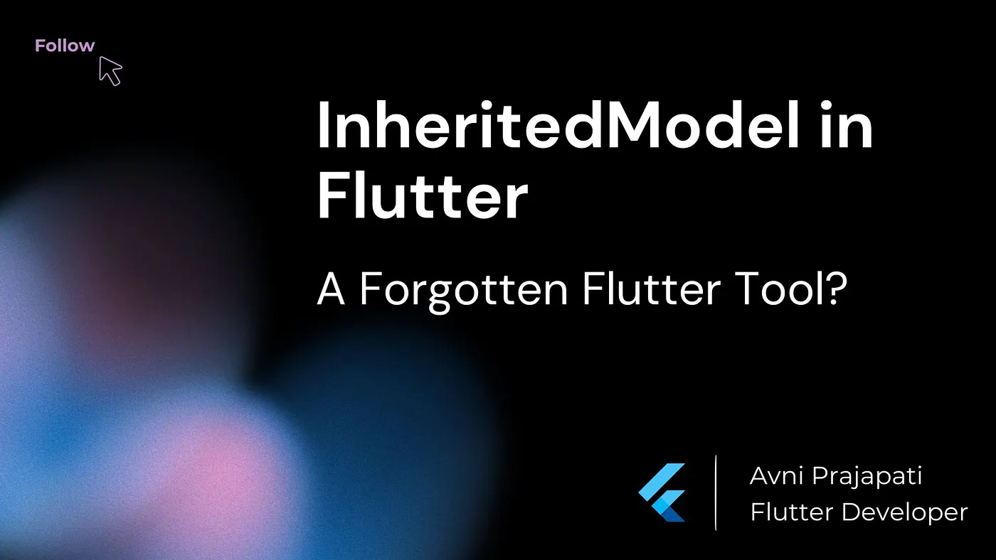 InheritedModel in Flutter: A Forgotten Flutter Tool?